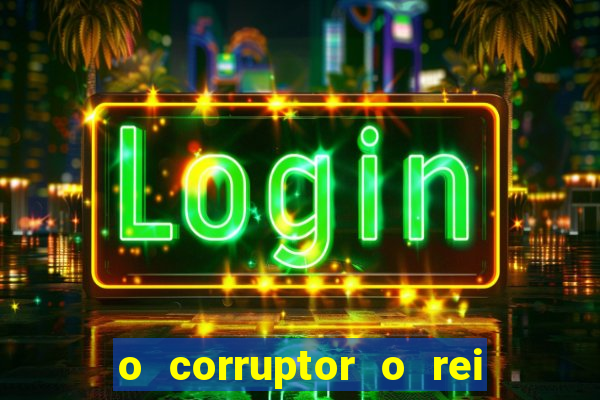 o corruptor o rei do submundo e a filha do pastor pdf grátis