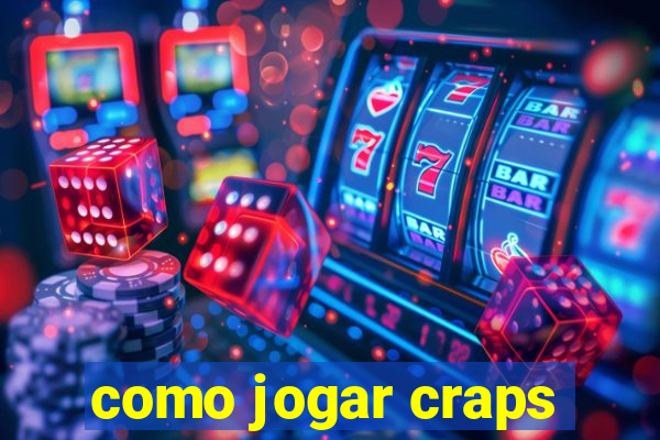 como jogar craps