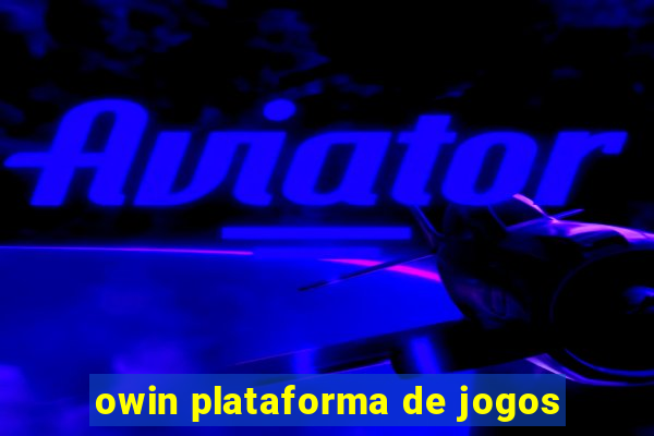 owin plataforma de jogos