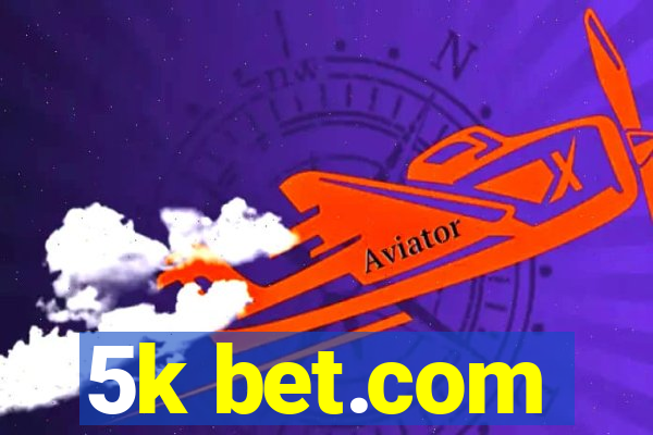 5k bet.com