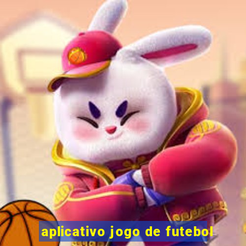 aplicativo jogo de futebol