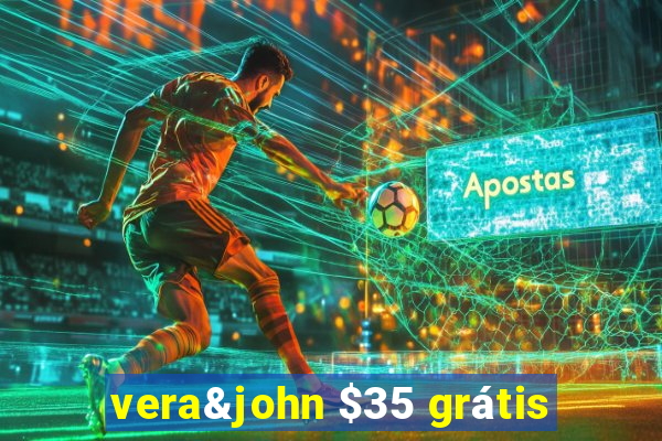 vera&john $35 grátis