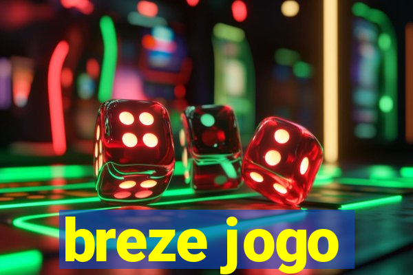 breze jogo