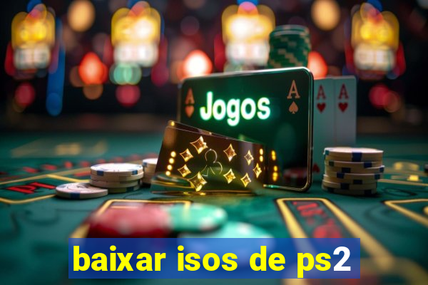 baixar isos de ps2