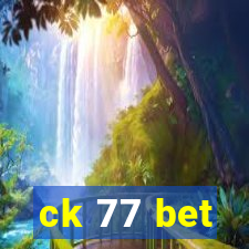 ck 77 bet