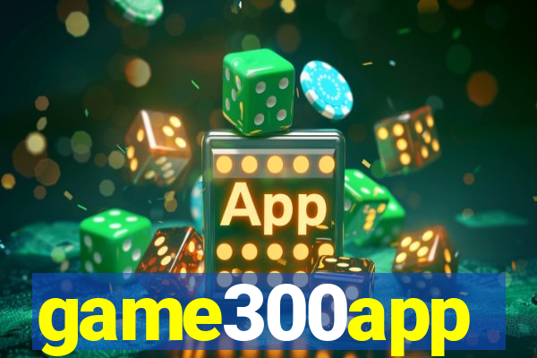 game300app