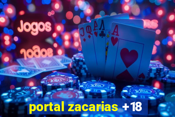 portal zacarias +18