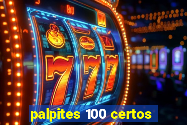 palpites 100 certos