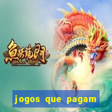 jogos que pagam dinheiro de verdade via pix