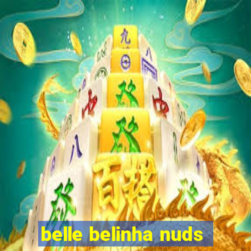 belle belinha nuds