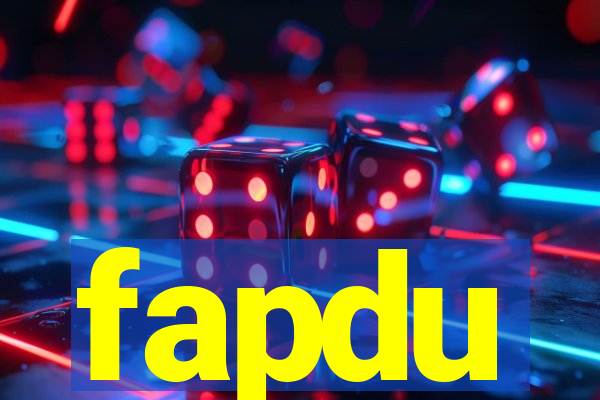 fapdu