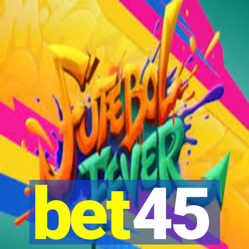 bet45