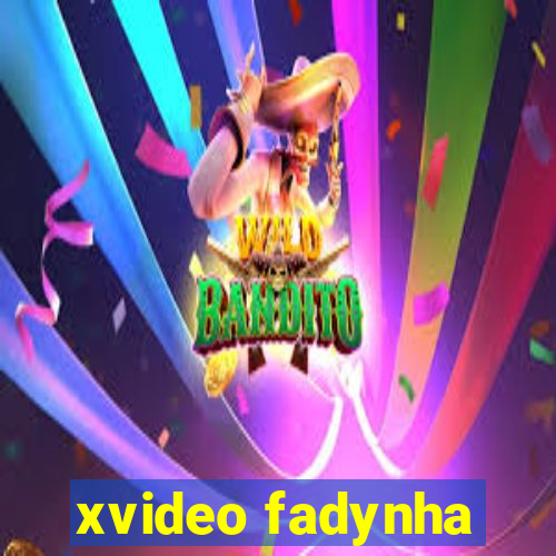 xvideo fadynha