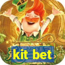 kit bet