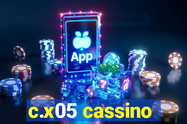 c.x05 cassino