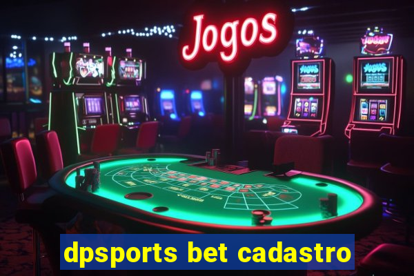 dpsports bet cadastro