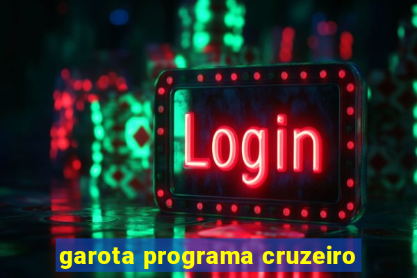 garota programa cruzeiro