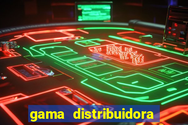 gama distribuidora pedido eletrônico