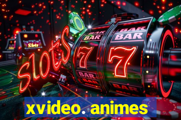 xvideo. animes