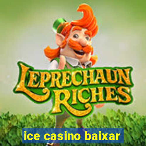 ice casino baixar