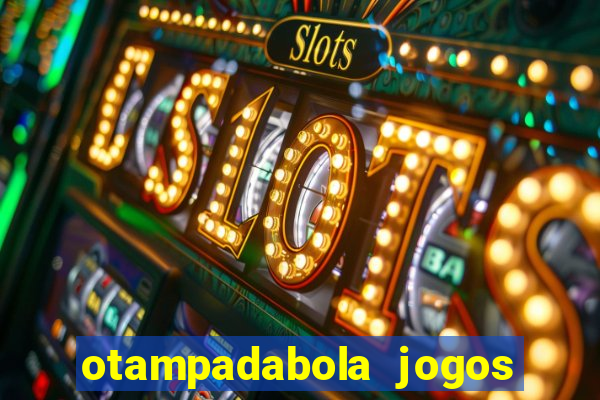 otampadabola jogos ao vivo palmeiras