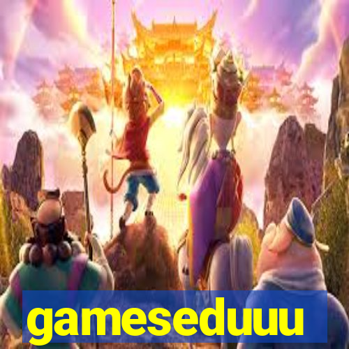 gameseduuu