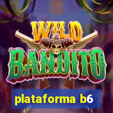 plataforma b6