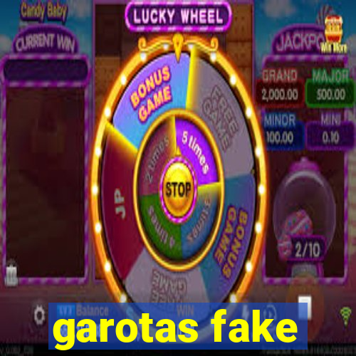 garotas fake