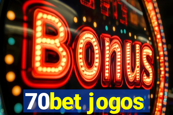 70bet jogos