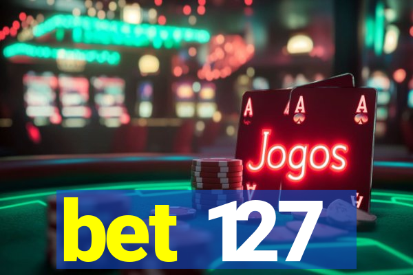 bet 127