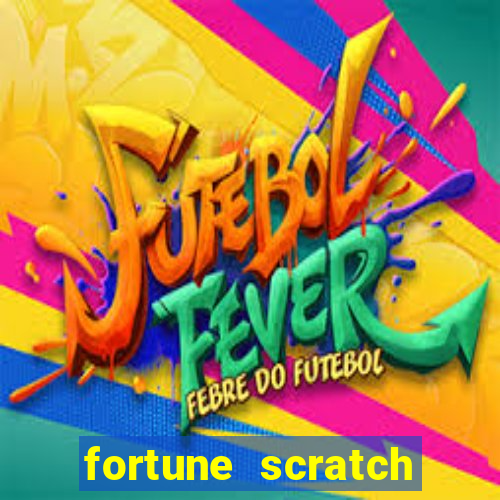 fortune scratch life paga mesmo