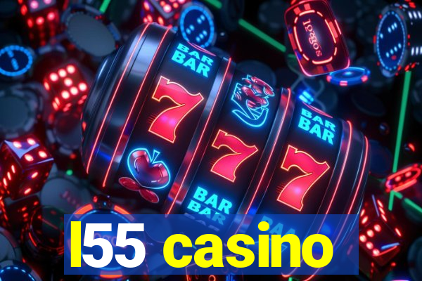 l55 casino