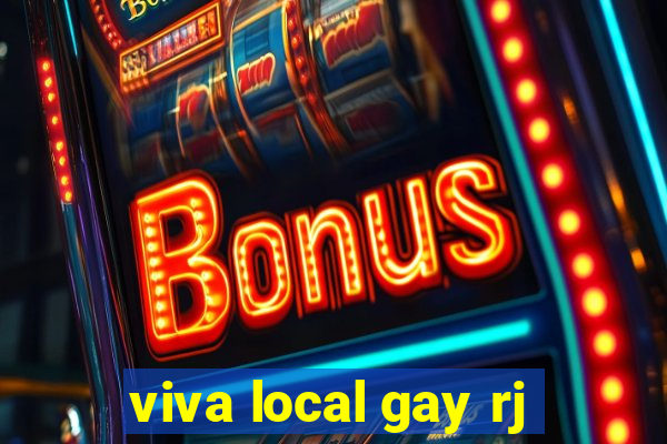 viva local gay rj