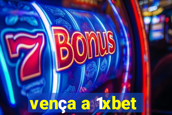 vença a 1xbet