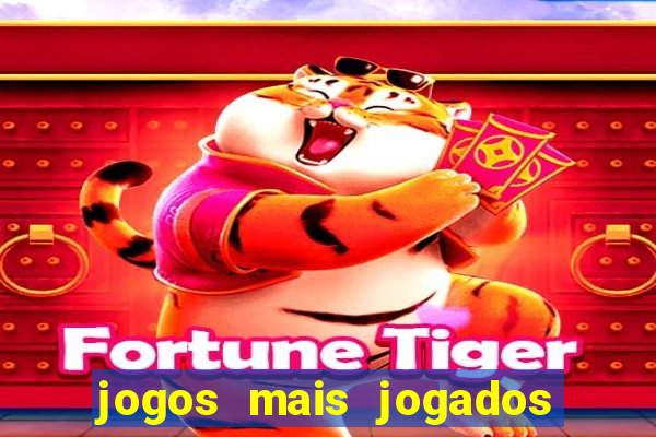 jogos mais jogados do mundo de todos os tempos