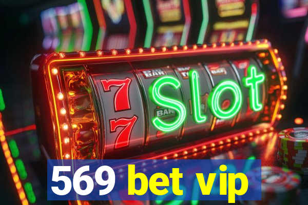 569 bet vip