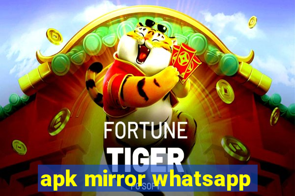 apk mirror whatsapp