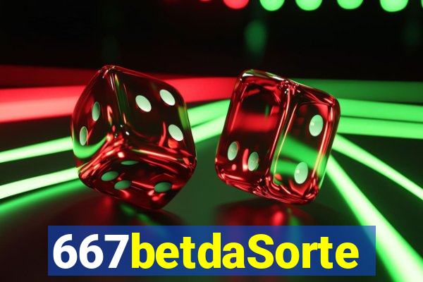 667betdaSorte