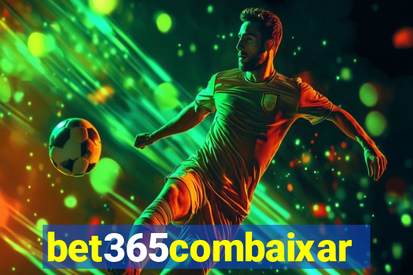 bet365combaixar