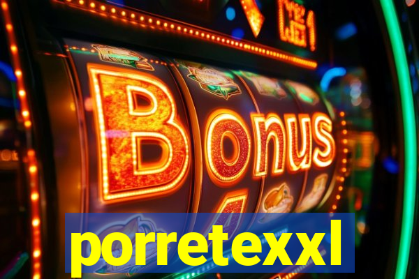 porretexxl