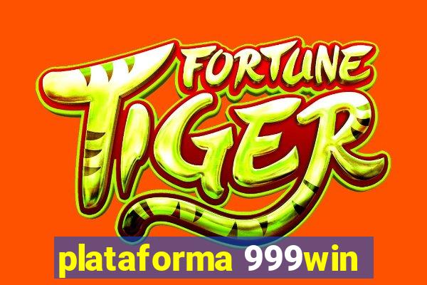 plataforma 999win