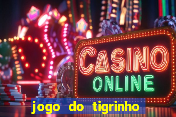 jogo do tigrinho casa chinesa