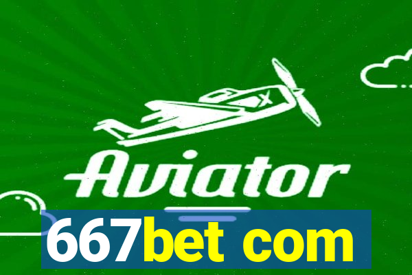 667bet com