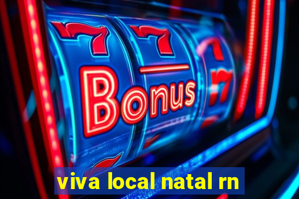 viva local natal rn