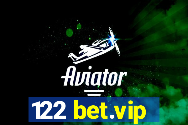 122 bet.vip