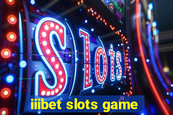 iiibet slots game