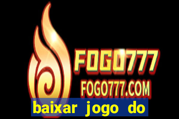 baixar jogo do tigrinho demo