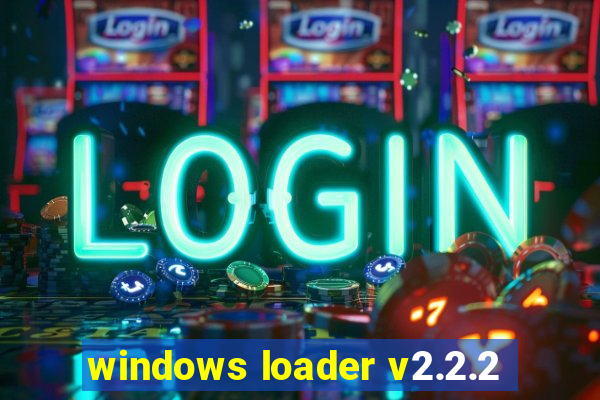 windows loader v2.2.2