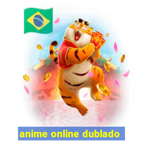 anime online dublado