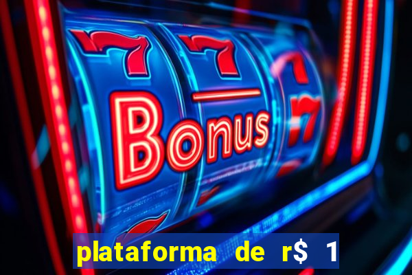 plataforma de r$ 1 para jogar